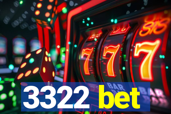 3322 bet